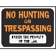  9X12 HUNTNG/TRESPSS SIGN
