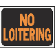 9X12 NO LOITERING SIGN
