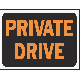  9X12 PRIVATE DRIVE SIGN