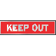 8-1/2X2 KEEP OUT SIGN