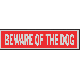 8-1/2X2 BEWARE DOG SIGN